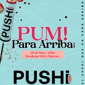 PUSHI - APERTURA - PUM Para Arriba!